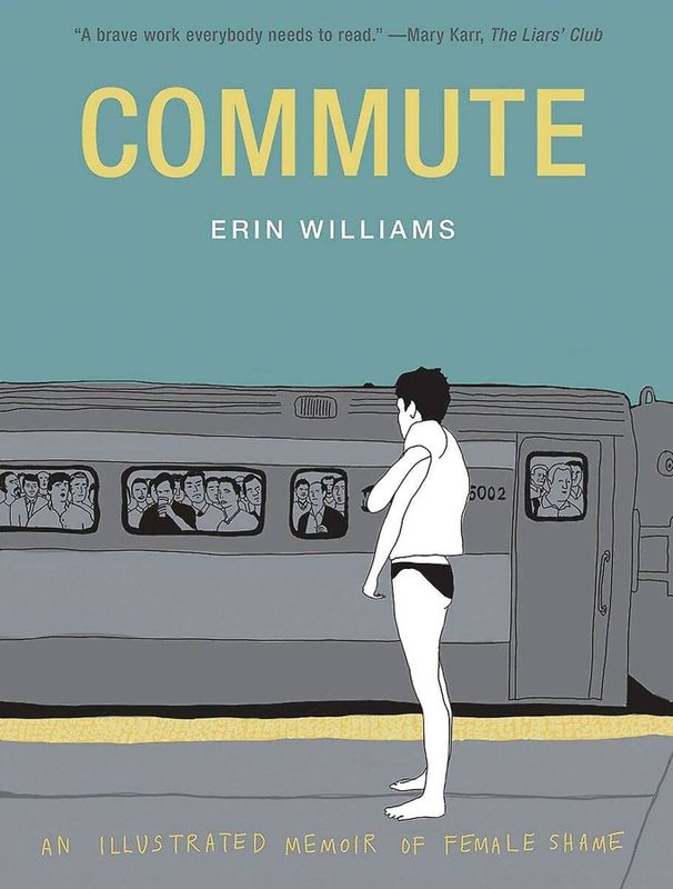 COMMUTE ILLUSTRATED MEMOIR OF FEMALE SHAME HC