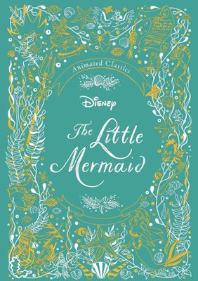 DISNEY ANIMATED CLASSICS LITTLE MERMAID HC