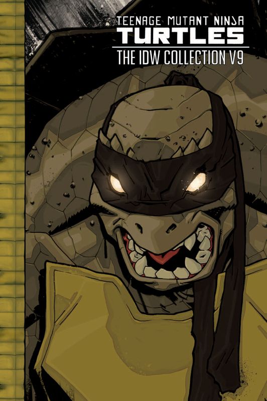TEENAGE MUTANT NINJA TURTLES: THE IDW COLLECTION VOLUME 9
