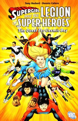 SUPERGIRL AND THE LEGION OF SUPER HEROES TP QUEST FOR COSMIC BOY