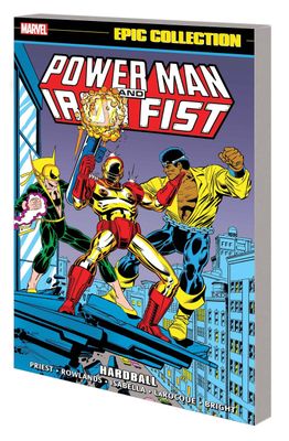 POWER MAN AND IRON FIST EPIC COLLECTION TP HARDBALL