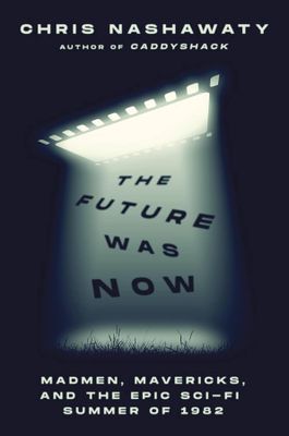FUTURE WAS NOW MADMEN MAVERICKS EPIC SCI-FI SUMMMER 1982