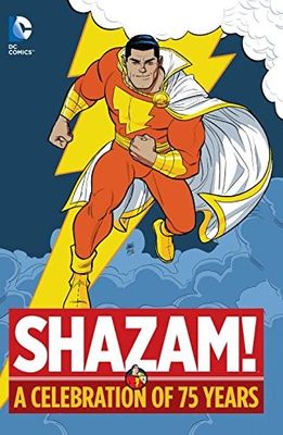 SHAZAM A CELEBRATION OF 75 YEARS HC