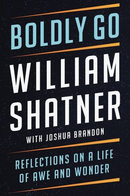 BOLDLY GO REFLECTIONS ON LIFE AWE & WONDER HC