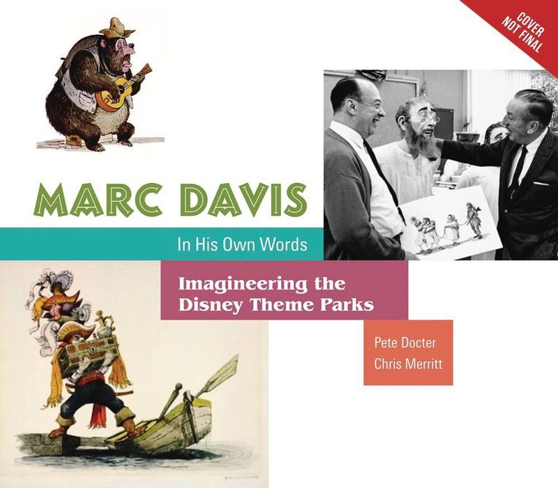 MARC DAVIS IN OWN WORDS IMAGINEERING DISNEY THEME PARKS HC (