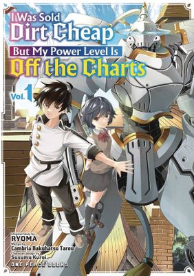 I WAS SOLD DIRT CHEAP POWER LEVEL IS OFF CHARTS GN VOL 01