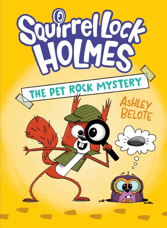 SQUIRREL LOCK HOLMES #1: THE PET ROCK MYSTERY