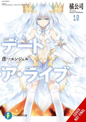 DATE A LIVE LIGHT NOVEL SC VOL 10