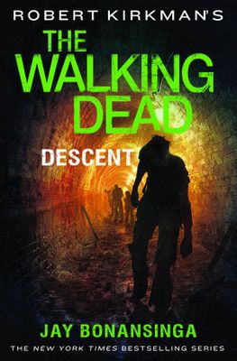 WALKING DEAD NOVEL HC VOL 05 DESCENT