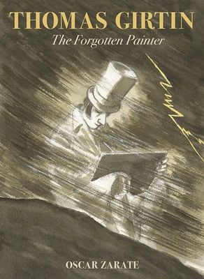 THOMAS GIRTIN FORGOTTEN PAINTER HC GN