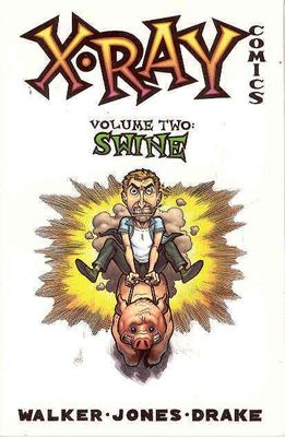 X-RAY COMICS TP VOL 02 SWINE
