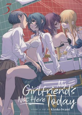 MY GIRLFRIENDS NOT HERE TODAY GN VOL 03