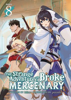 STRANGE ADVENTURE OF BROKE MERCENARY NOVEL SC VOL 09