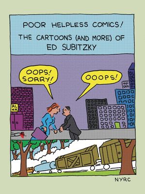 POOR HELPLESS COMICS CARTOONS OF ED SUBITZKY GN
