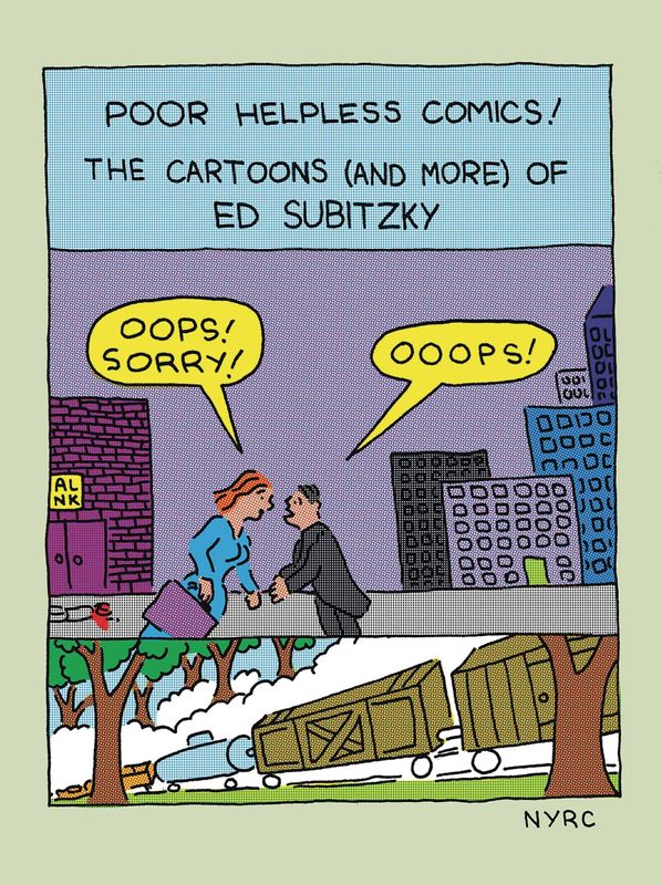 POOR HELPLESS COMICS CARTOONS OF ED SUBITZKY GN