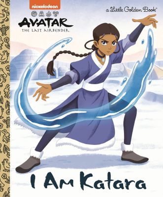 I AM KATARA AVATAR LITTLE GOLDEN BOOK HC