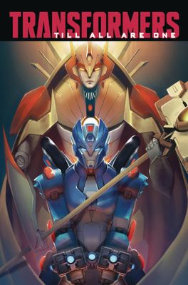 TRANSFORMERS TILL ALL ARE ONE TP VOL 03