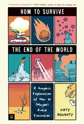 HOW TO SURVIVE THE END OF THE WORLD