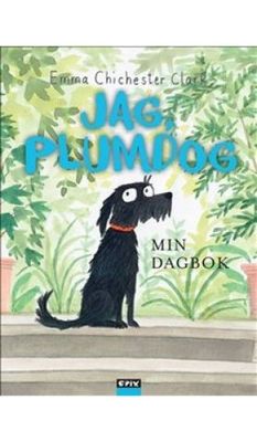 Jag Plumdog - Min dagbok av Emma Chichester Clark HC