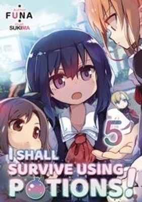 I SHALL SURVIVE USING POTIONS LIGHT NOVEL SC VOL 05