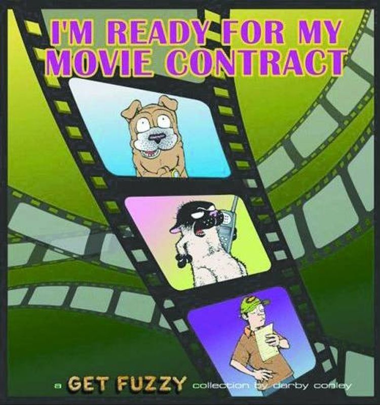 GET FUZZY IM READY FOR MY MOVIE CONTRACT TP