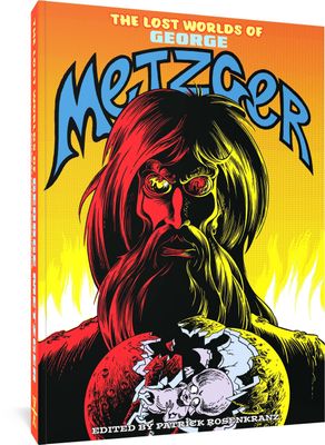 FANTAGRAPHICS UNDERGROUND LOST WORLDS OF GEORGE METZGER TP