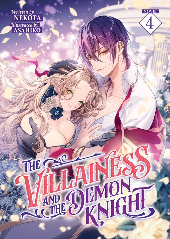 THE VILLAINESS AND THE DEMON KNIGHT (LIGHT NOVEL) VOL. 4