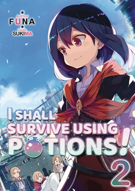 I SHALL SURVIVE USING POTIONS LIGHT NOVEL SC VOL 02