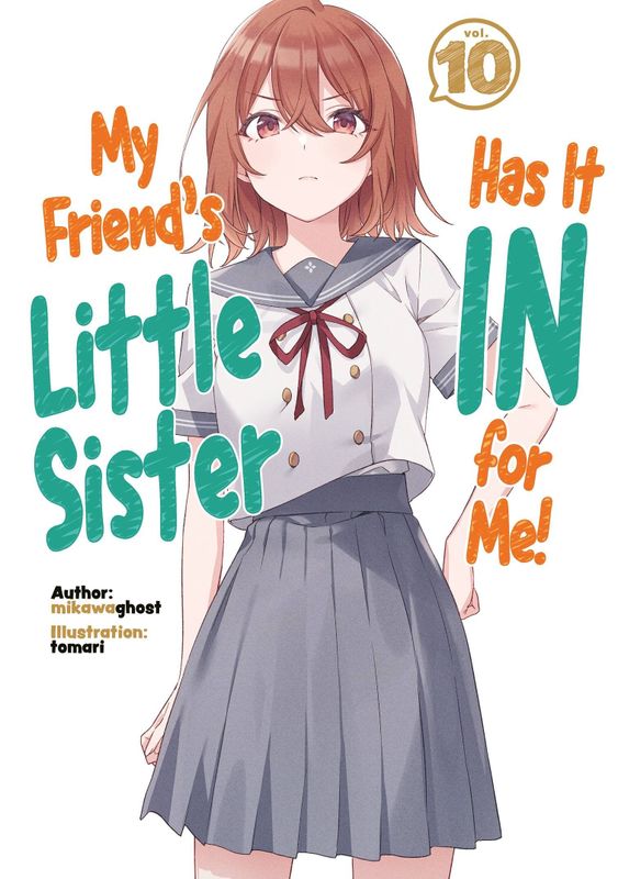 MY FRIENDS LITTLE SISTER HAS IT IN FOR ME NOVEL SC VOL 10