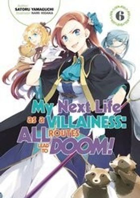 MY NEXT LIFE AS VILLAINESS ROUTES LEAD DOOM SC NOVEL VOL 06
