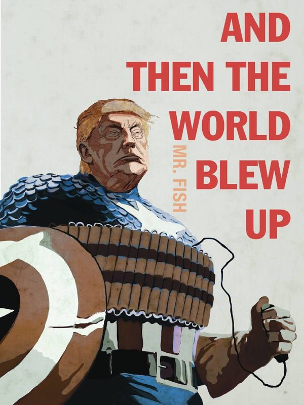 AND THEN THE WORLD BLEW UP SC ESSAYS DRAWINGS