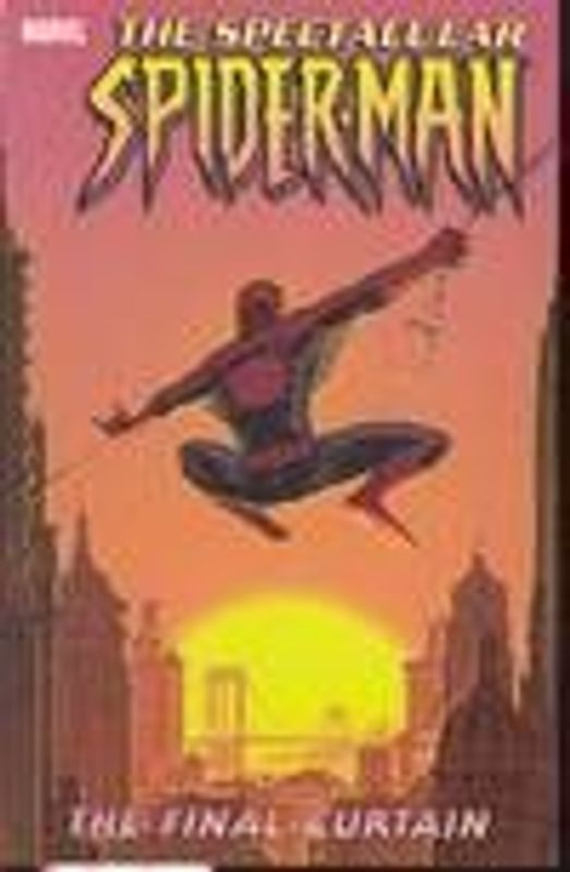 SPECTACULAR SPIDER-MAN TP VOL 06 FINAL CURTAIN