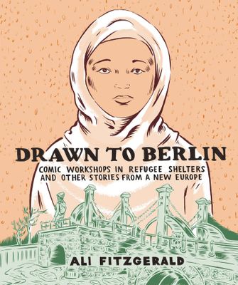 DRAWN TO BERLIN HC COMIC REFUGEE STORIES NEW EUROPE (MR)