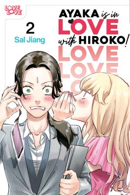 AYAKA IS IN LOVE WITH HIROKO! VOLUME 2
