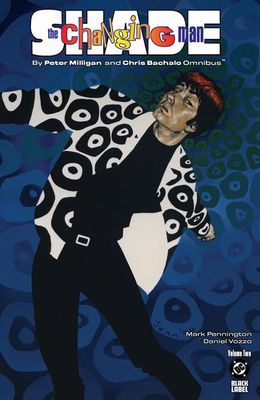SHADE THE CHANGING MAN BY PETER MILLIGAN AND CHRIS BACHALO OMNIBUS HC VOL 02