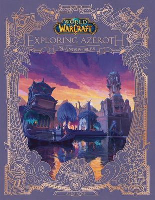 WORLD OF WARCRAFT EXPLORING AZEROTH ISLANDS & ISLES