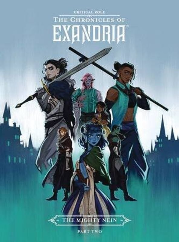 CRITICAL ROLE CHRONICLES OF EXANDRIA MIGHTY NEIN HC VOL 02