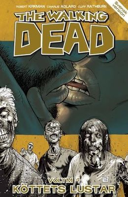 The Walking dead Vol 04 - Köttets lustar SC