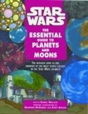 STAR WARS ESSENTIAL GUIDE TO PLANETS AND MOONS