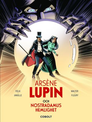 Arsène Lupin och Nostradamus hemlighet HC