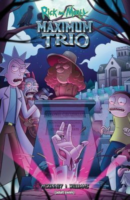 RICK AND MORTY MAXIMUM TRIO TP