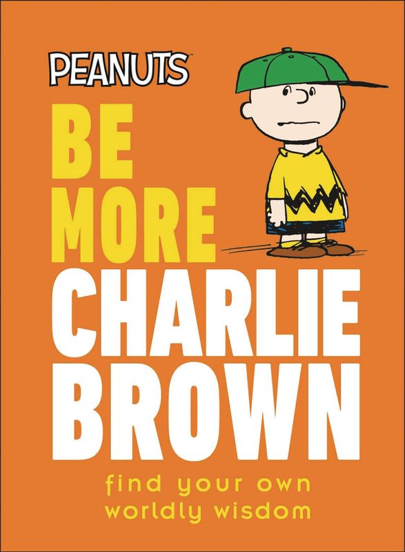 PEANUTS BE MORE CHARLIE BROWN HC