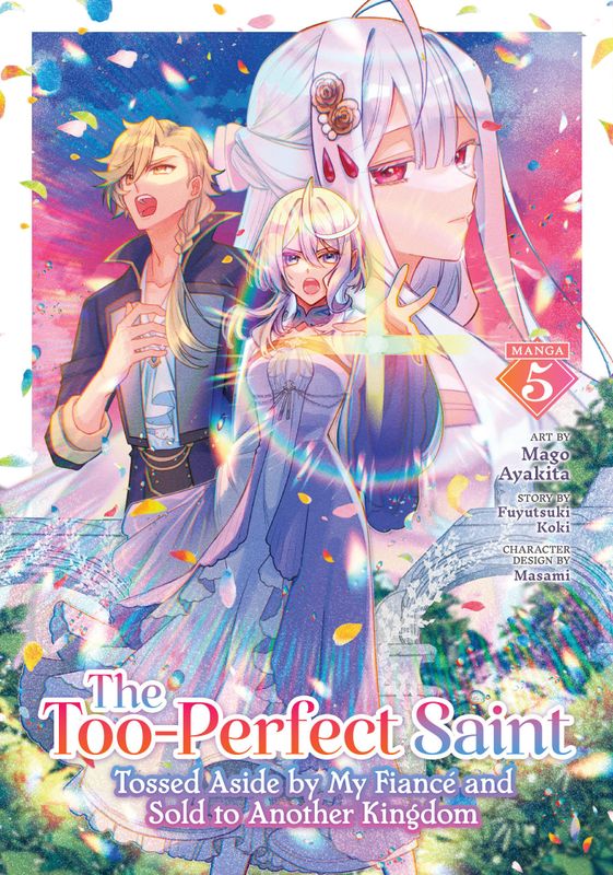 THE TOO-PERFECT SAINT: TOSSED ASIDE BY MY FIANC AND SOLD TO ANOTHER KINGDOM (MANGA) VOL. 5
