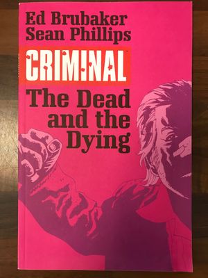 CRIMINAL TP VOL 03 DEAD AND DYING
