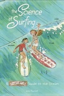 SCIENCE OF SURFING SURFSIDE GIRLS GUIDE TO THE OCEAN SC