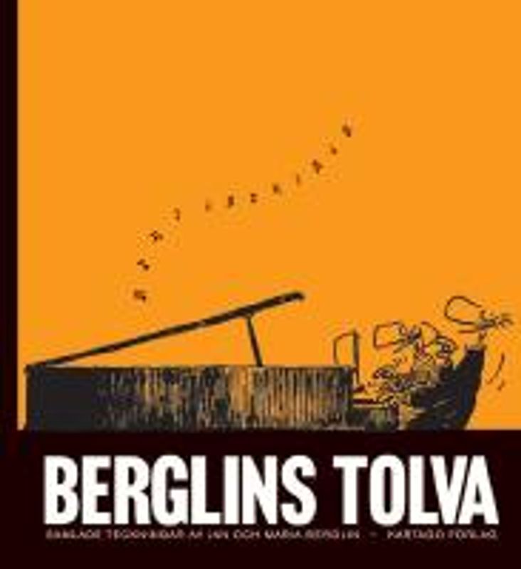 BERGLINS TOLVA - SAMLADE TECKNINGAR AV JAN OCH MARIA BERGLIN SC