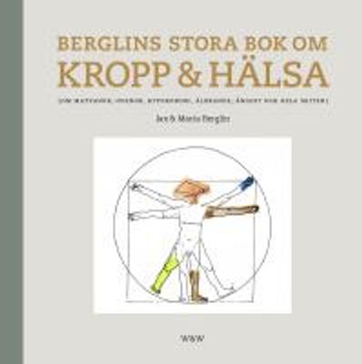 BERGLINS STORA BOK OM KROPP & HÄLSA