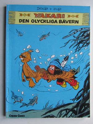 YAKARI # 17 DEN OLYCKLIGA BÄVERN