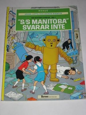 JOHAN, LOTTA OCH JOCKOS ÄVENTYR "S/S MANITOBA SVARAR INTE". DEN MYSTISKA STRÅLEN DEL 1