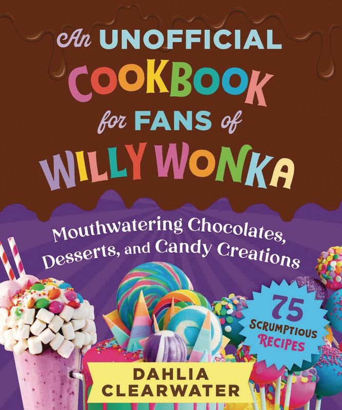 UNOFFICIAL COOKBOOK FOR FANS OF WILLY WONKA HC